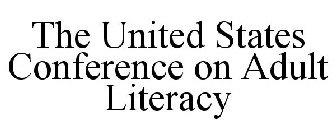 THE UNITED STATES CONFERENCE ON ADULT LITERACY