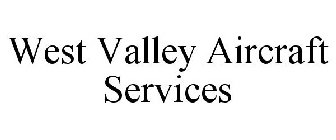 WEST VALLEY AIRCRAFT SERVICES