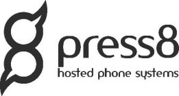 PRESS8 HOSTED PHONE SYSTEMS