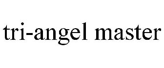 TRI-ANGEL MASTER