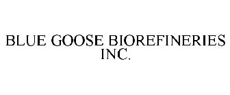 BLUE GOOSE BIOREFINERIES INC.