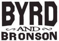 BYRD AND BRONSON