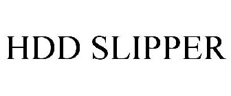 HDD SLIPPER