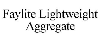 FAYLITE LIGHTWEIGHT AGGREGATE