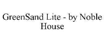 GREENSAND LITE - BY NOBLE HOUSE