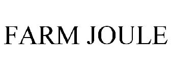 FARM JOULE