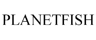 PLANETFISH