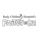 RADY CHILDRENS HOSPITAL'S FANTASY ON ICE