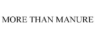 MORE THAN MANURE