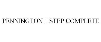 PENNINGTON 1 STEP COMPLETE