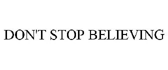 DON'T STOP BELIEVING