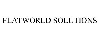 FLATWORLD SOLUTIONS