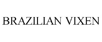 BRAZILIAN VIXEN
