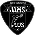 DALE TAYLOR'S JAMS PLUS