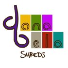 DONA BELA SHREDS