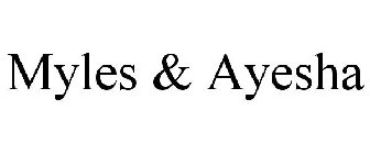 MYLES & AYESHA