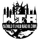 WTR WORLD TUNED RADIO.COM