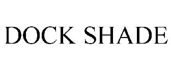 DOCK SHADE