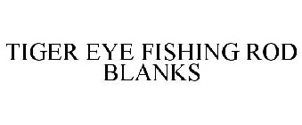 TIGER EYE FISHING ROD BLANKS
