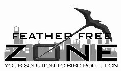 FEATHER FREE ZONE YOUR SOLUTION TO BIRD POLLUTION