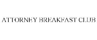 ATTORNEY BREAKFAST CLUB