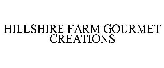 HILLSHIRE FARM GOURMET CREATIONS