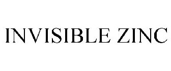 INVISIBLE ZINC