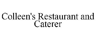 COLLEEN'S RESTAURANT AND CATERER