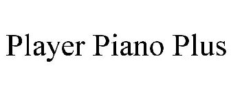 PLAYER PIANO PLUS