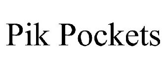 PIK POCKETS