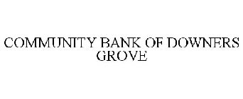 COMMUNITY BANK OF DOWNERS GROVE