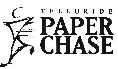 TELLURIDE PAPER CHASE