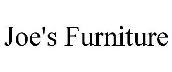 JOE'S FURNITURE