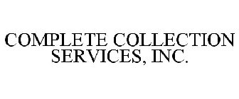 COMPLETE COLLECTION SERVICES, INC.