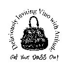 DELICIOUSLY INVITING VINO WITH ATTITUDE GET YOUR DRESS ON!