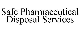 SAFE PHARMACEUTICAL DISPOSAL SERVICES