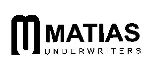 MU MATIAS UNDERWRITERS