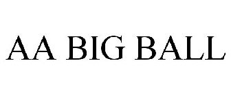 AA BIG BALL