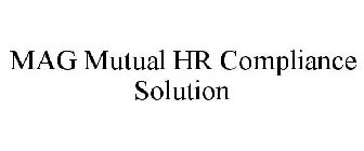 MAG MUTUAL HR COMPLIANCE SOLUTION