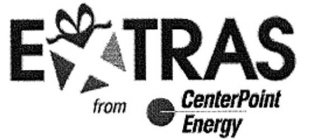 EXTRAS FROM CENTERPOINT ENERGY