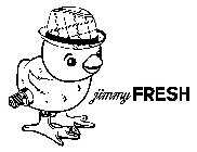 JIMMY FRESH