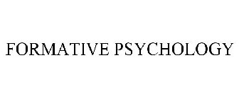 FORMATIVE PSYCHOLOGY