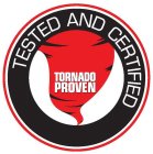 TESTED AND CERTIFIED TORNADO PROVEN