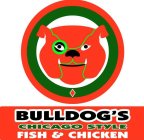 BULLDOG'S CHICAGO STYLE FISH & CHICKEN