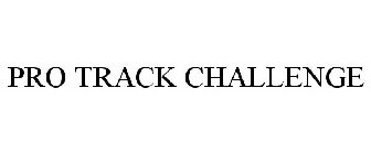 PRO TRACK CHALLENGE