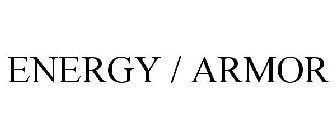 ENERGY / ARMOR