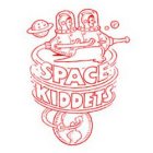 SPACE KIDDETS