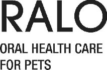RALO ORAL HEALTH CARE FOR PETS