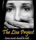 THE LISA PROJECT SOME SECRETS SHOULD BETOLD...