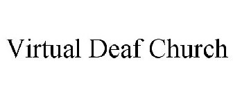 VIRTUAL DEAF CHURCH